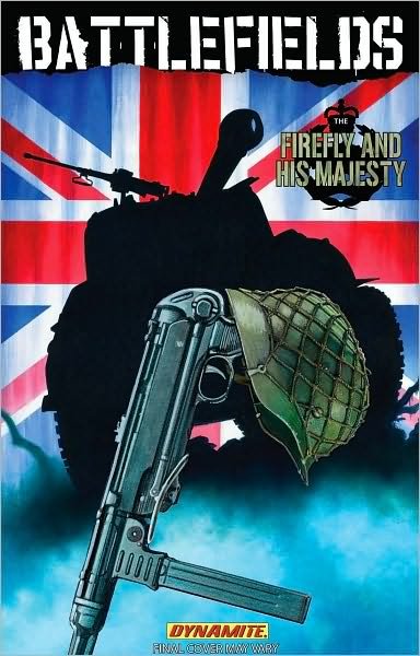 Cover for Garth Ennis · Garth Ennis' Battlefields Volume 5: The Firefly and His Majesty - GARTH ENNIS BATTLEFIELDS TP (Paperback Book) (2010)