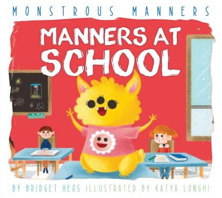 Manners at School - Bridget Heos - Books - Amicus - 9781607537458 - August 1, 2015