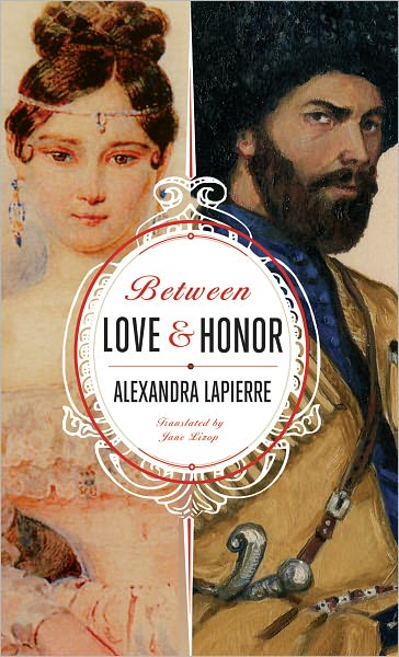 Cover for Alexandra Lapierre · Between Love and Honor (Pocketbok) (2012)