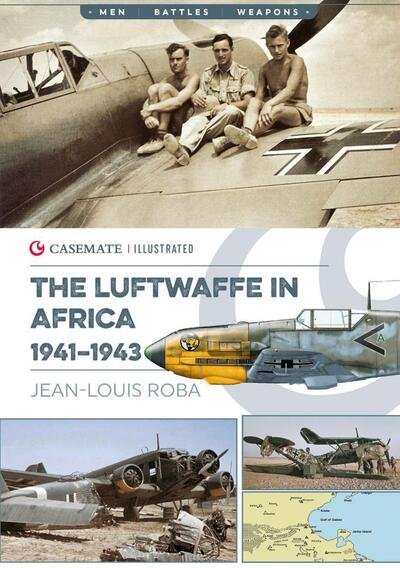 Cover for Jean-Louis Roba · Luftwaffe in Africa 1941-1943 - Casemate Illustrated (Paperback Bog) (2019)