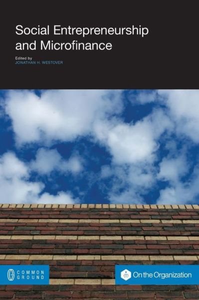 Cover for Jonathan H Westover · Social Entrepreneurship and Microfinance (Paperback Book) (2013)