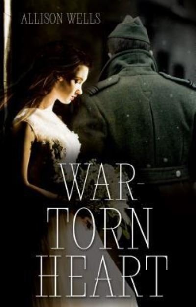 Cover for Allison Wells · War-Torn Heart (Paperback Book) (2019)