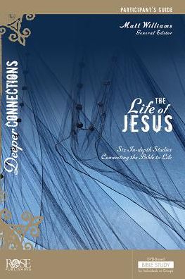 Cover for Matt Williams · Life of Jesus Participant Guide: Six In-depth Studies Connecting the Bible to Life (Taschenbuch) (2018)