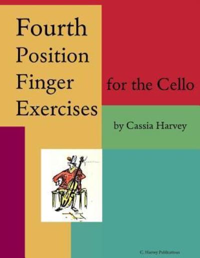 Cover for Cassia Harvey · Fourth Position Finger Exercises for the Cello (Taschenbuch) (2018)