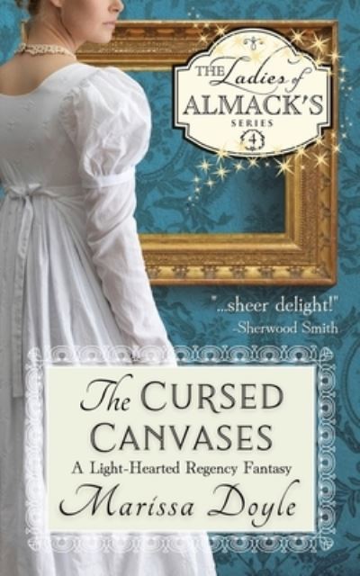 Cover for Marissa Doyle · Cursed Canvases : a Light-Hearted Regency Fantasy (Bok) (2022)