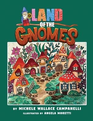 Cover for Dorrance Publishing Co. · Land of the Gnomes (Pocketbok) (2022)