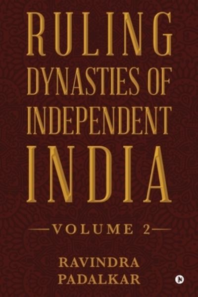 Cover for Ravindra Padalkar · Ruling Dynasties of Independent India - Volume 2 (Paperback Book) (2021)