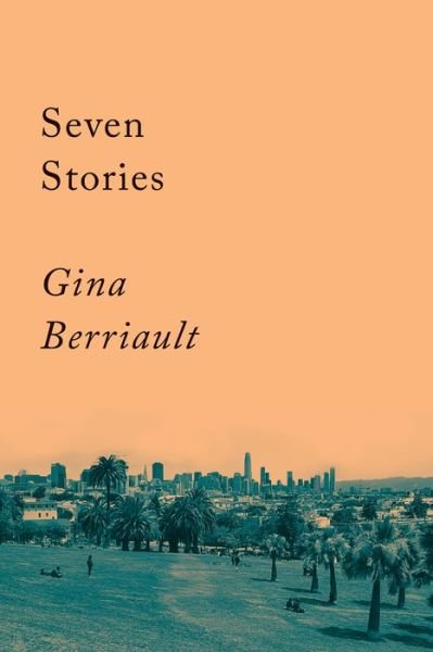 Cover for Gina Berriault · Seven Stories: Stories (Taschenbuch) (2022)