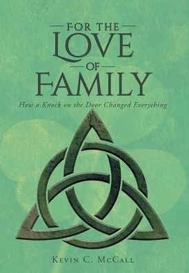 Cover for Kevin C McCall · For the Love of Family (Hardcover Book) (2019)