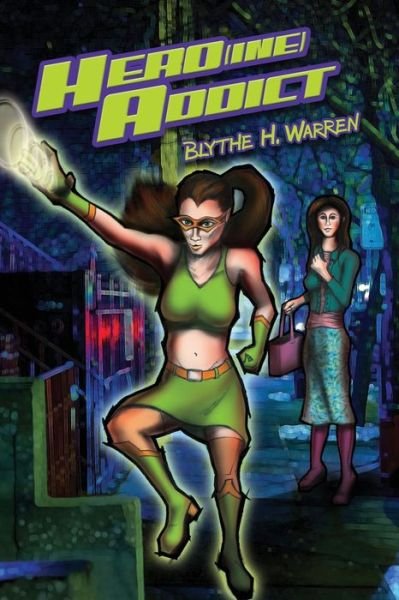 Cover for Blythe H Warren · Hero (ine) Addict (Pocketbok) (2020)