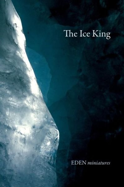 Cover for Frei (Eth Zurich Tu Wien) · The Ice King - Eden Miniatures (Paperback Book) (2018)