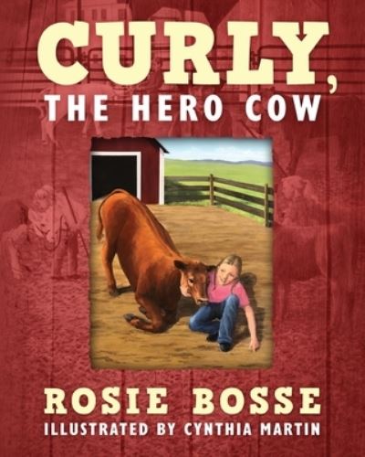 Cover for Rosie Bosse · Curly, the Hero Cow (Paperback Book) (2019)