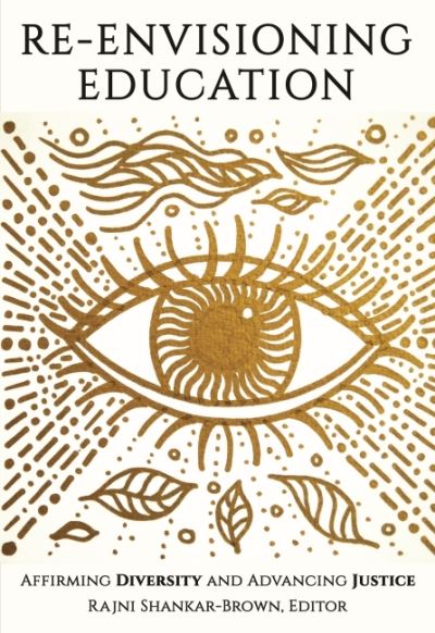 Cover for Re-Envisioning Education: Affirming Diversity and Advancing Justice (Hardcover Book) (2022)