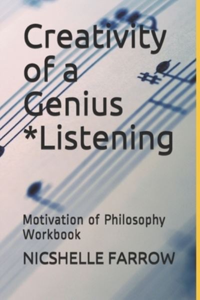 Creativity of a Genius *Listening - Nicshelle a Farrow M a Ed - Books - Independently Published - 9781652821458 - December 29, 2019