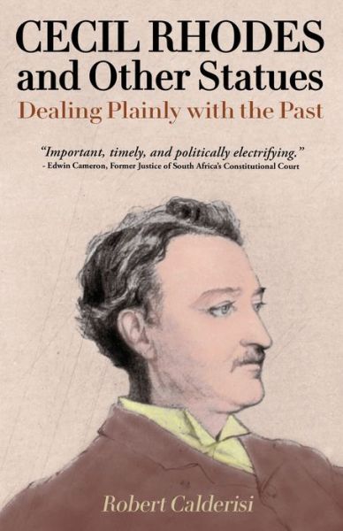 Cover for Robert Calderisi · Cecil Rhodes and Other Statues: Dealing Plainly with the Past (Paperback Book) (2021)