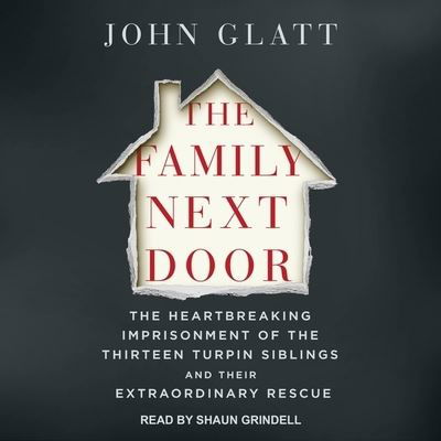 Cover for John Glatt · The Family Next Door Lib/E (CD) (2019)