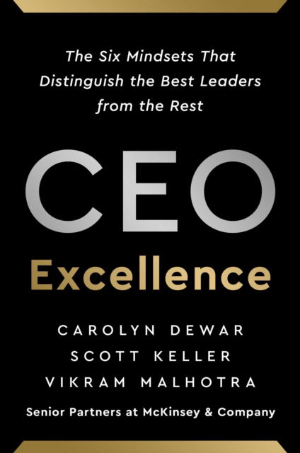 Cover for Carolyn Dewar · CEO Excellence: The Six Mindsets That Distinguish the Best Leaders from the Rest (Paperback Book) (2022)