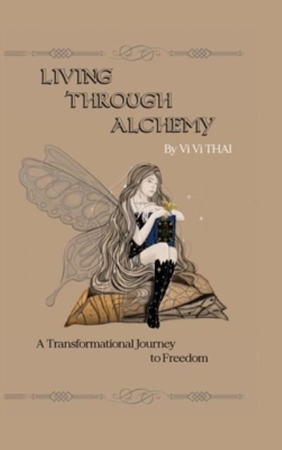 Cover for Vi Vi Thai · Living Through Alchemy (Innbunden bok) (2022)