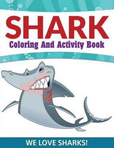 Cover for Speedy Publishing Llc · Shark Coloring And Activity Book (Paperback Bog) (2015)