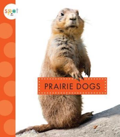 Cover for Mari C Schuh · Prairie Dogs (Hardcover Book) (2019)