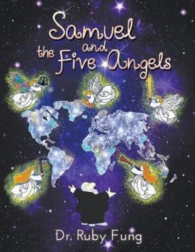 Samuel and the Five Angels - Dr Ruby Fung - Kirjat - Strategic Book Publishing & Rights Agenc - 9781681812458 - tiistai 22. maaliskuuta 2016