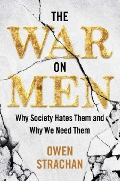 War on Men - Owen Strachan - Kirjat - Salem Books - 9781684514458 - tiistai 3. lokakuuta 2023