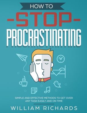 Cover for William Richards · How To Stop Procrastinating (Paperback Book) (2019)