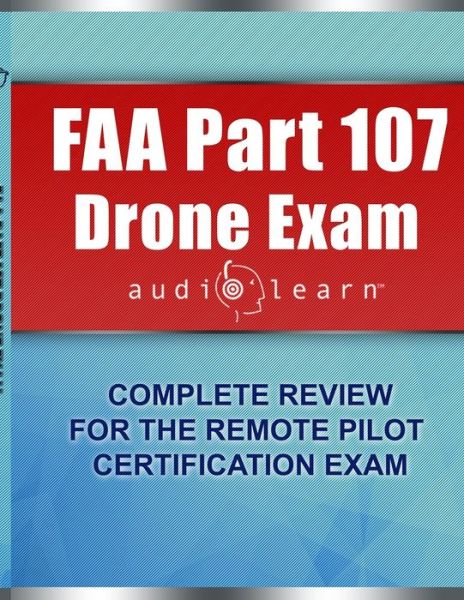 Cover for Audiolearn Content Team · FAA Part 107 Drone Exam AudioLearn (Paperback Book) (2019)