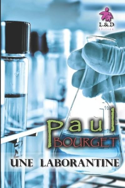 Cover for Paul Bourget · Une laborantine (Paperback Book) (2019)