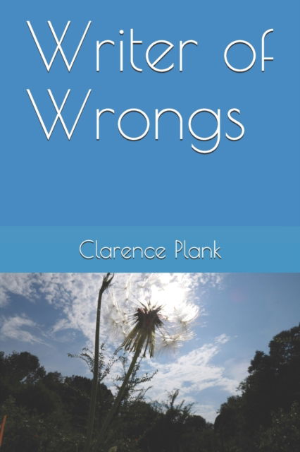 Cover for II Clarence Kenny Plank · Writer of Wrongs (Paperback Book) (2019)