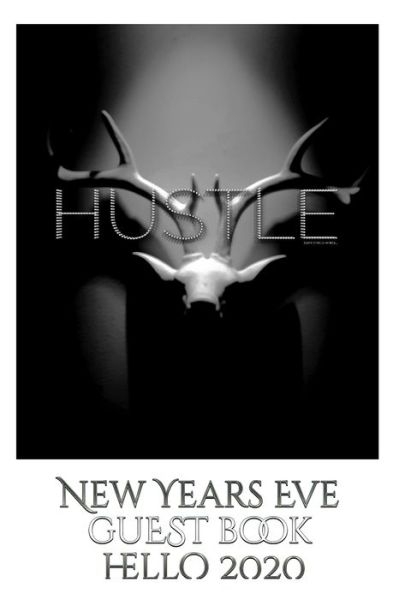 Cover for Sir Michael Huhn · Hustle blank themed New Years Eve guest book hello 2020 (Paperback Book) (2020)