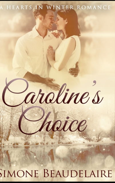 Cover for Simone Beaudelaire · Caroline's Choice (Hardcover Book) (2021)