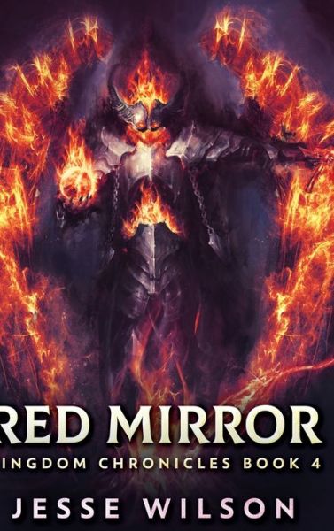 Cover for Jesse Wilson · Red Mirror (Kingdom Chronicles Book 4) (Hardcover Book) (2021)