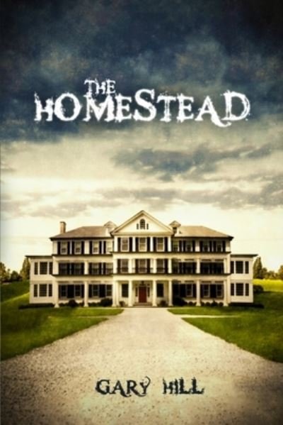 Cover for Gary Hill · The Homestead (Paperback Book) [Distribution edition] (2020)