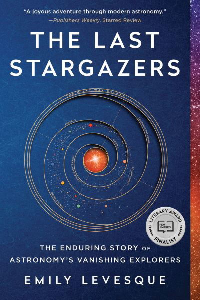 Cover for Emily Levesque · The Last Stargazers The Enduring Story of Astronomy's Vanishing Explorers (Paperback Book) (2022)