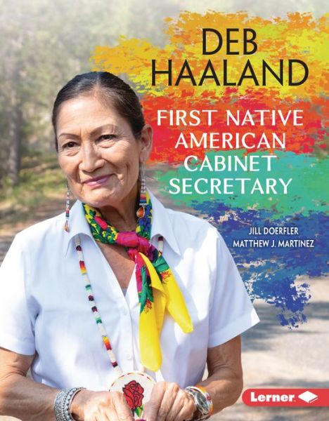 Cover for Matthew J Martinez · Deb Haaland (Hardcover Book) (2022)