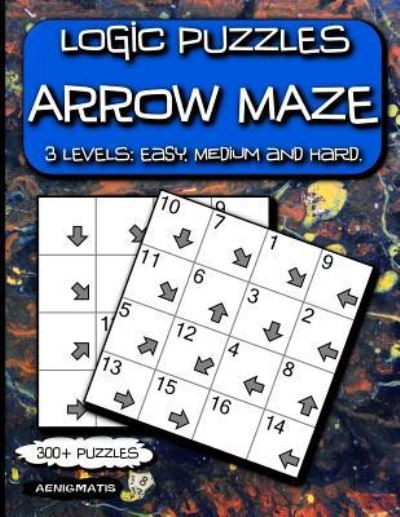 Cover for Aenigmatis · Logic Puzzles Arrow Maze (Paperback Book) (2018)