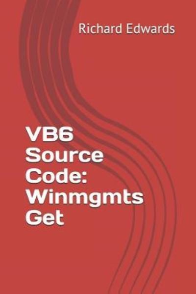 VB6 Source Code - Richard Edwards - Books - Independently Published - 9781730846458 - November 4, 2018