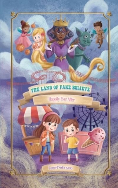 Cover for Laurel Solorzano · Land of Fake Believe (Happily Ever after Series, Book #1) (Book) (2022)