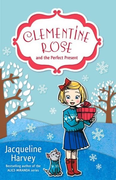 Cover for Jacqueline Harvey · Clementine Rose and the Perfect Present (Paperback Book) (2015)