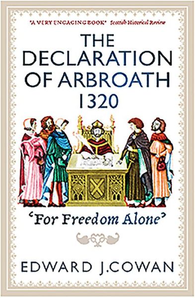 Cover for Edward J. Cowan · The Declaration of Arbroath: 'For Freedom Alone' (Paperback Book) [New edition] (2020)