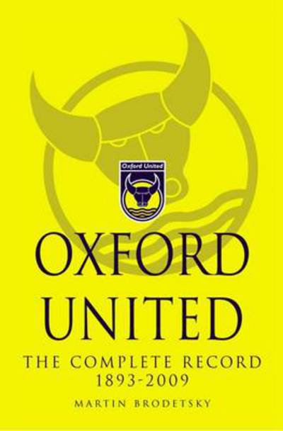 Cover for Martin Brodetsky · Oxford United: The Complete Record 1893-2009 (Paperback Book) (2012)