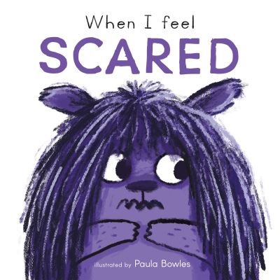 Cover for Child's Play · When I Feel Scared - First Feelings (Board book) (2023)