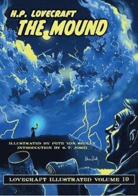 The Mound - Lovecraft Illustrated - H.P. Lovecraft - Bøger - PS Publishing - 9781786360458 - 1. oktober 2016