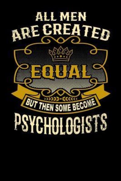 Cover for L Watts · All Men Are Created Equal But Then Some Become Psychologists (Paperback Bog) (2019)