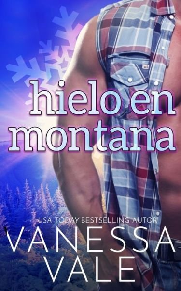 Cover for Vanessa Vale · Hielo en Montana (Bok) (2022)