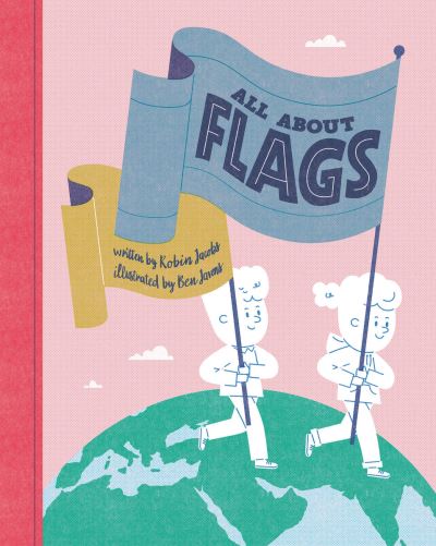 Cover for Robin Jacobs · All About Flags (Hardcover Book) (2024)