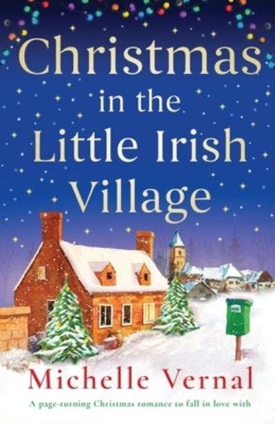 Cover for Michelle Vernal · Christmas in the Little Irish Village: A page-turning Christmas romance to fall in love with (Taschenbuch) (2022)