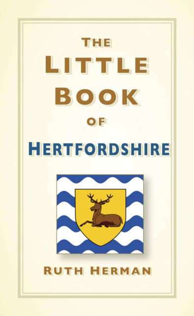 Cover for Ruth Herman · The Little Book of Hertfordshire (Hardcover Book) (2024)