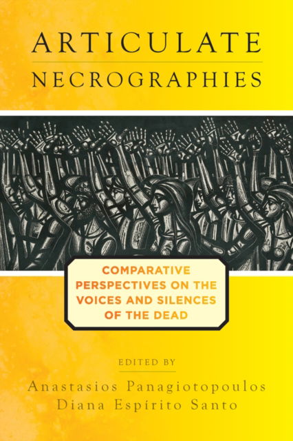 Cover for Articulate Necrographies: Comparative Perspectives on the Voices and Silences of the Dead (Paperback Book) (2025)